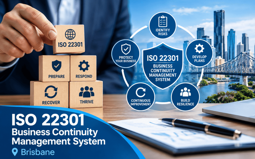 ISO 22301 Business Continuity Management System Brisbane: Protect Your Business from Unexpected Disruptions